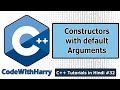 Constructors With Default Arguments In C++ | C++ Tutorials for Beginners #32