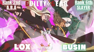 GGST➤Rank 2nd A.B.A / アバ [ LOX ] vs Rank 6th SLAYER / スレイヤー [ BUSIN/ブシン ] Guilty Gear Strive