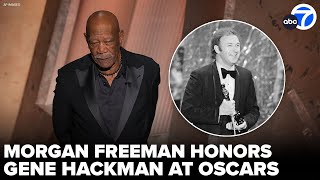 Morgan Freeman gives heartfelt eulogy for friend Gene Hackman at Oscars 2025
