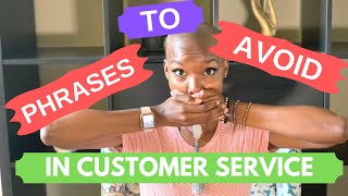 Customer Service Language - 7 phrases to avoid using in Customer Service