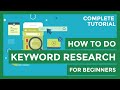 How to Do Keyword Research for Beginners - 100% Complete Tutorial