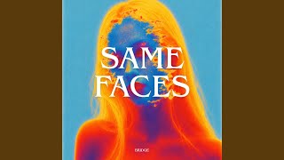 Same Faces