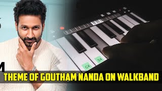 Theme Of Goutham Nanda Music On WalkBand | WalkBand Cover | Ayan Saha