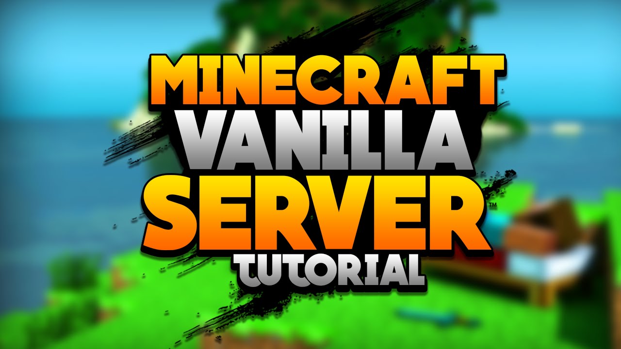 [Premade] How To Make A Minecraft Vanilla Server Tutorial For Versions 1.1.0/1.9.4/1.9 (Windows ...