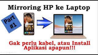 101. Part #1 (miror HP ke Laptop) CARA MENAMPILKAN LAYAR HP KE PC/LAPTOP TANPA KABEL &INSTALL APAPUN