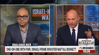 PM Bennett to Ali Velshi of MSNBC: No, it’s not about land. Hamas wants to kill all Jews.