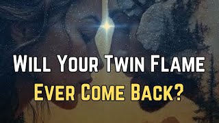 Will Your Twin Flame Ever Come Back? The Signs You Can’t Ignore