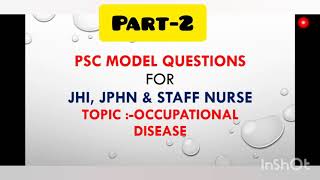 PART 2-Occupational disease. PSC MODEL QUESTION'S FOR JHI, JPHN \u0026 STASS NURSE