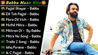Babbu Maan Songs || All Time Hits Of Babbu Maan || Best Punjabi songs || Superhit Punjabi songs 2022