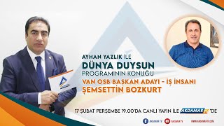 Van OSB Başkan Adayı Şemsettin Bozkurt Akdamar TV'de  | Canlı Yayın | Akdamar TV