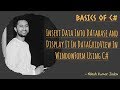 How to insert Data into Database and display it in DataGridView in WindowForm using C# .NET