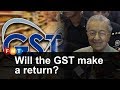 Will the GST make a return