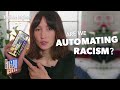 Are We Automating Racism?