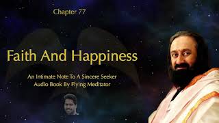 Sincere Seeker_- 77- Faith And Happiness