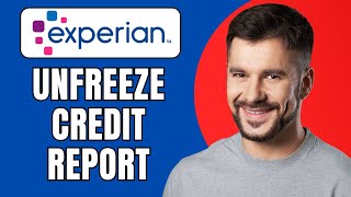 How to Unfreeze Experian Credit Report in 2025 | Step-by-Step Guide