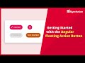 Getting Started with the Angular Floating Action Button