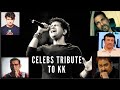 Celebs and Legends remembering KK - Tribute to KK