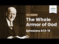 The Whole Armor of God ― A Sermon on the Whole Armor of God from Ephesians 6:13-15 (Remastered)