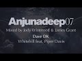 Dave DK - Whitehill feat. Piper Davis - Anjunadeep 07 Preview