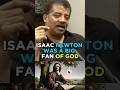 Isaac Newton Was A Big Fan of God w/ Neil deGrasse Tyson #podcast #shorts #newton #neildegrassetyson