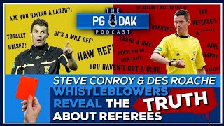 Episode 31 | Des Roache \u0026 Steve Conroy | The truth about referees!