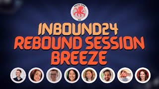 INBOUND24 Rebound Session Breeze