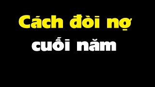 Nợ không đòi được, phải làm sao?