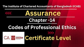 CL- Assurance- Chapter 14- Codes of Professional Ethics- By Bhola Nath Kundu FCA