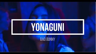 Yonaguni - Bad Bunny (Letra/Lyrics HD) 2022