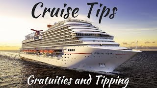 Cruise Tips: Gratuities and Tipping