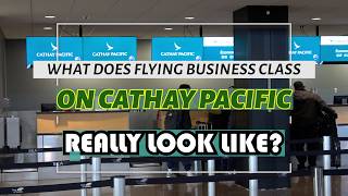 Cathay Pacific Business Class Seats & Flying from Seattle