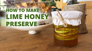 青檸蜜 (中文字幕) How to make Lime Honey Preserve