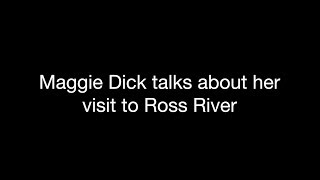 Kaska Conversations: Maggie Dick talks about her visit to Ross River