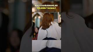 Bazı kahramanlar pelerin takmaz