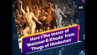 Here's the teaser of ‘Manzoor-E-Khuda’ from ‘Thugs of Hindostan’