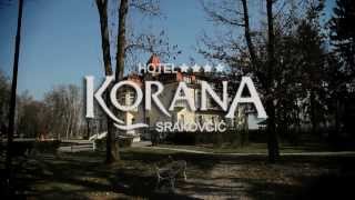 Hotel Korana Srakovcic - promotivni film