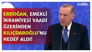 Erdoğan, emeklilere ikramiye vaadinde bulunan Kılıçdaroğlu'nu hedef aldı!