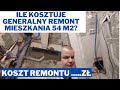 Ile kosztuje generalny remont mieszkania 54 m2 ?  moja wycena.