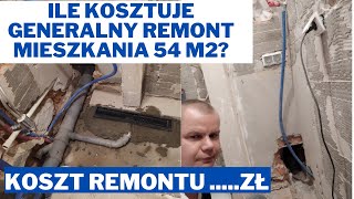 Ile kosztuje generalny remont mieszkania 54 m2 ?  moja wycena.