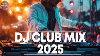 Best Music Mix 2025 | Party Club Mix 2025 | Best Remixes Of 2025 MEGAMIX