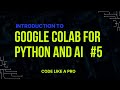 Google Colab Tutorial  Run Python Code Online with Zero Setup!  Perfect for Beginners