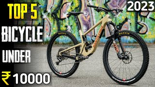 Top 5 best cycle under 10000 in india (2023) | best gear cycle under 10000 in 2023