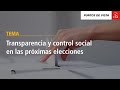 Puntos de vista | Transparencia y control social en las próximas elecciones