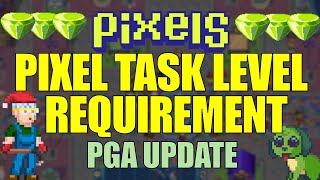 PIXEL TASKS LEVEL REQUIREMENTS | PGA UPDATE #pixels