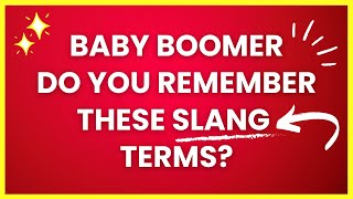 Baby Boomer Slang Do You Remember These 30 Iconic Terms?