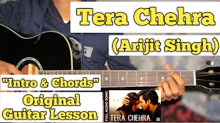 Tera Chehra - Arijit Singh | Guitar Lesson | Intro & Chords | (Sanam Teri Kasam)