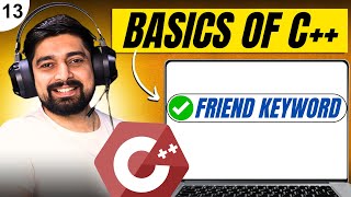 Friend Keyword in C++