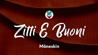 Måneskin - ZITTI E BUONI (Testo/Lyrics)