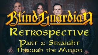 Blind Guardian Retrospective - Part 2: Straight through the Mirror (2000- )