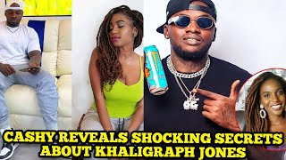 CASHY REVEALS DEEP SECRETS ABOUT KHALIGRAPH JONES